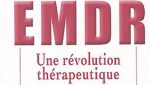 emdr-revolution-Duval-Levesque, thérapeute en psychothérapie, psychopraticien certifié, sophrologue, EMDR & coach, addiction sexuelle, alccolisme, boulimie, hyperphagie, rupture, mal-être