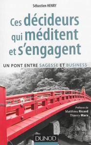 Ces décideurs qui méditent et s'engagent, Un pont entre sagesse et business
