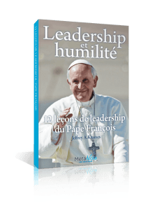 12 leçons de leadership du Pape François