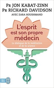 L'esprit est son propre médecin. Le dialogue de la méditation et de la science