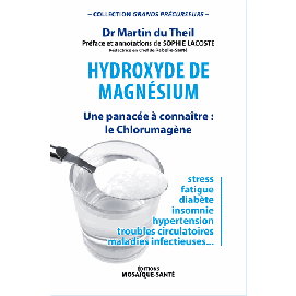hydroxyde-de-magnesium-une-panacee-a-connaitre-le-chlorumagene-9782849391143_0